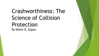 Crashworthiness crashworthiness on Automotive Technology | PPTX