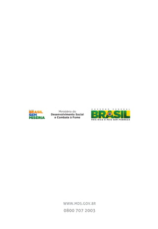 WWW.MDS.GOV.BR
0800 707 2003
 
