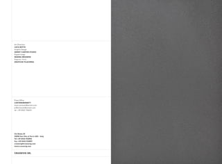 CRASSEVIG SRL
Via Remis 25
33050 San Vito al Torre (UD) - Italy
Tel +39 0432 932896
Fax +39 0432 932897
crassevig@crassevig.com
www.crassevig.com
Art Direction
LUCA BOTTO
Graphic Design
GENNY CANTON STUDIO
Digital Image
MARINA BRIANESE
Preprint / Print
GRAFICHE FILACORDA
Press Office
CARTER&BENNETT
www.carterandbennett.com
pr@carterandbennett.com
tel. +39 0432 1746101
 