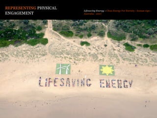 REPRESENTING PHYSICAL
                        Lifesaving Energy › Clean Energy For Eternity › human sign ›
ENGAGEMENT     ...