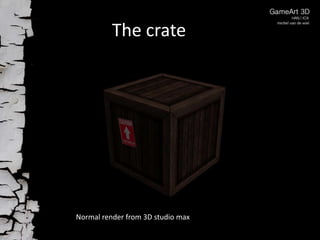 The crate

Normal render from 3D studio max

 