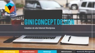 Offre Création de site Internet Wordpress Gini Concept Design
