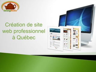 Création de site
web professionnel
    à Québec
 