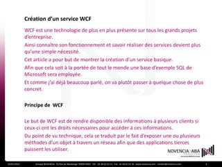 Création d’un service WCF
             WCF est une technologie de plus en plus présente sur tous les grands projets
      ...