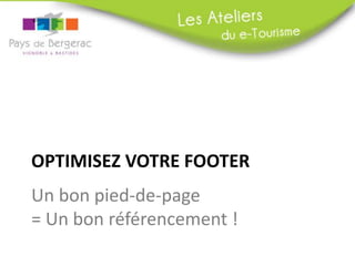 CRÉER	
  ET	
  INSERER	
  UN	
  CALENDRIER	
  DE	
  DISPONIBILITÉS	
  
Parce	
  que	
  les	
  internautes	
  
veulent	
  savoir	
  	
  
tout	
  et	
  tout	
  de	
  suite,	
  
aﬃchez	
  directement	
  les	
  
disponibilités	
  de	
  votre	
  
hébergement	
  sur	
  votre	
  site!	
  
	
  
	
  
	
  
Voir	
  notre	
  atelier	
  «	
  Gérer	
  et	
  
aﬃcher	
  ses	
  disponibilités	
  en	
  
ligne	
  	
  »	
  
 