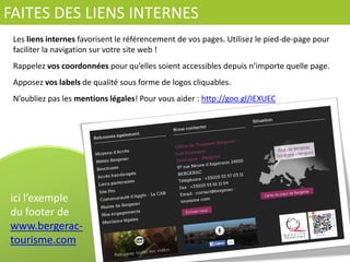INSERER	
  L’AGENDA	
  DES	
  MANIFESTATIONS	
  DU	
  PAYS	
  DE	
  BERGERAC	
  
1.  Rendez	
  vous	
  sur	
  hfp://www.bergerac-­‐tourisme.com/Widget-­‐AnimaCons,9297	
  
2.  Choisissez	
  la	
  ou	
  les	
  catégorie(s)	
  d'animaCons	
  que	
  vous	
  souhaitez	
  voir	
  remonter	
  sur	
  votre	
  
site	
   web	
   (le	
   nombre	
   de	
   catégories	
   n'est	
   pas	
   limité,	
   vous	
   pouvez	
   tout	
   cocher	
   si	
   vous	
   le	
  
souhaitez!)	
  
3.  Choisissez	
  pour	
  quelle	
  période	
  vous	
  souhaitez	
  aﬃcher	
  les	
  animaCons	
  (15	
  ou	
  30	
  jours	
  à	
  
venir)	
  
4.  Choisissez	
   le	
   nombre	
   de	
  
manifestaCons	
   que	
   vous	
  
souhaitez	
   aﬃcher	
   pour	
   chaque	
  
page	
  du	
  widget	
  
5.  Cliquez	
  sur	
  Générer	
  le	
  code,	
  cela	
  
vous	
   permet	
   d'aﬃcher	
   le	
   code	
  
d'intégraCon	
  du	
  widget	
  
6.  	
  Copiez	
  le	
  code	
  html	
  généré	
  
7.  	
  Collez	
  ce	
  code	
  dans	
  un	
  cadre	
  
d’élément	
  Widget	
  /	
  html	
  sur	
  votre	
  
site	
  Jimdo	
  
 
