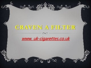 CRAVEN A FILTER
www. uk-cigarettes.co.uk
 