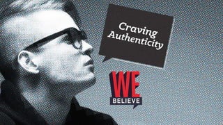 Craving authenticity