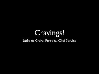 Cravings Presentation