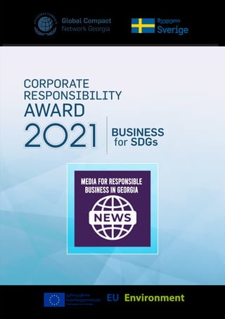 CORPORATE
RESPONSIBILITY
AWARD
BUSINESS
for SDGs
MEDIA FOR RESPONSIBLE
BUSINESS IN GEORGIA
 