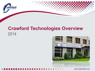 www.crawfordtech.com
Crawford Technologies Overview
2014
 