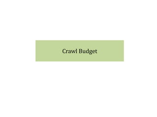 Crawl Budget
 