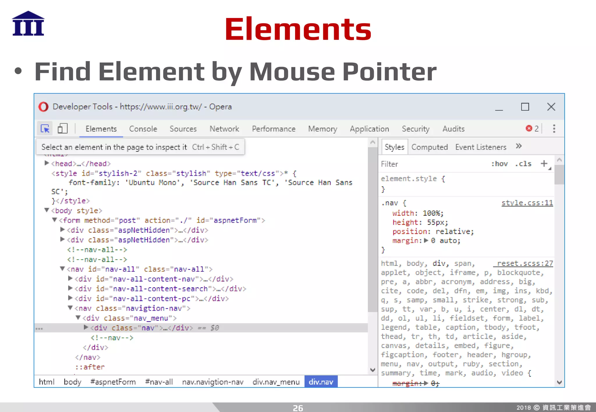 Elements
• Find Element by Mouse Pointer
26
 