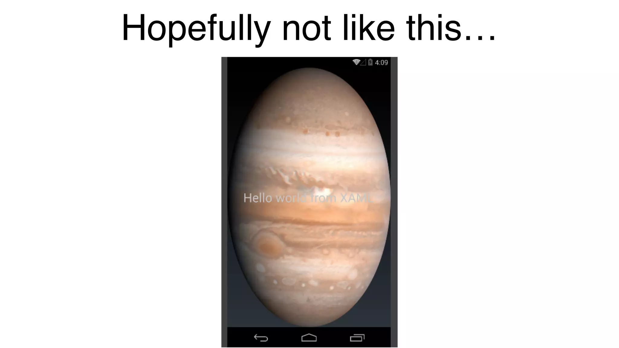 Hopefully not like this…
 