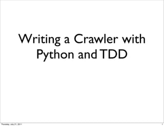 Writing a Crawler with Python and TDD | PDF