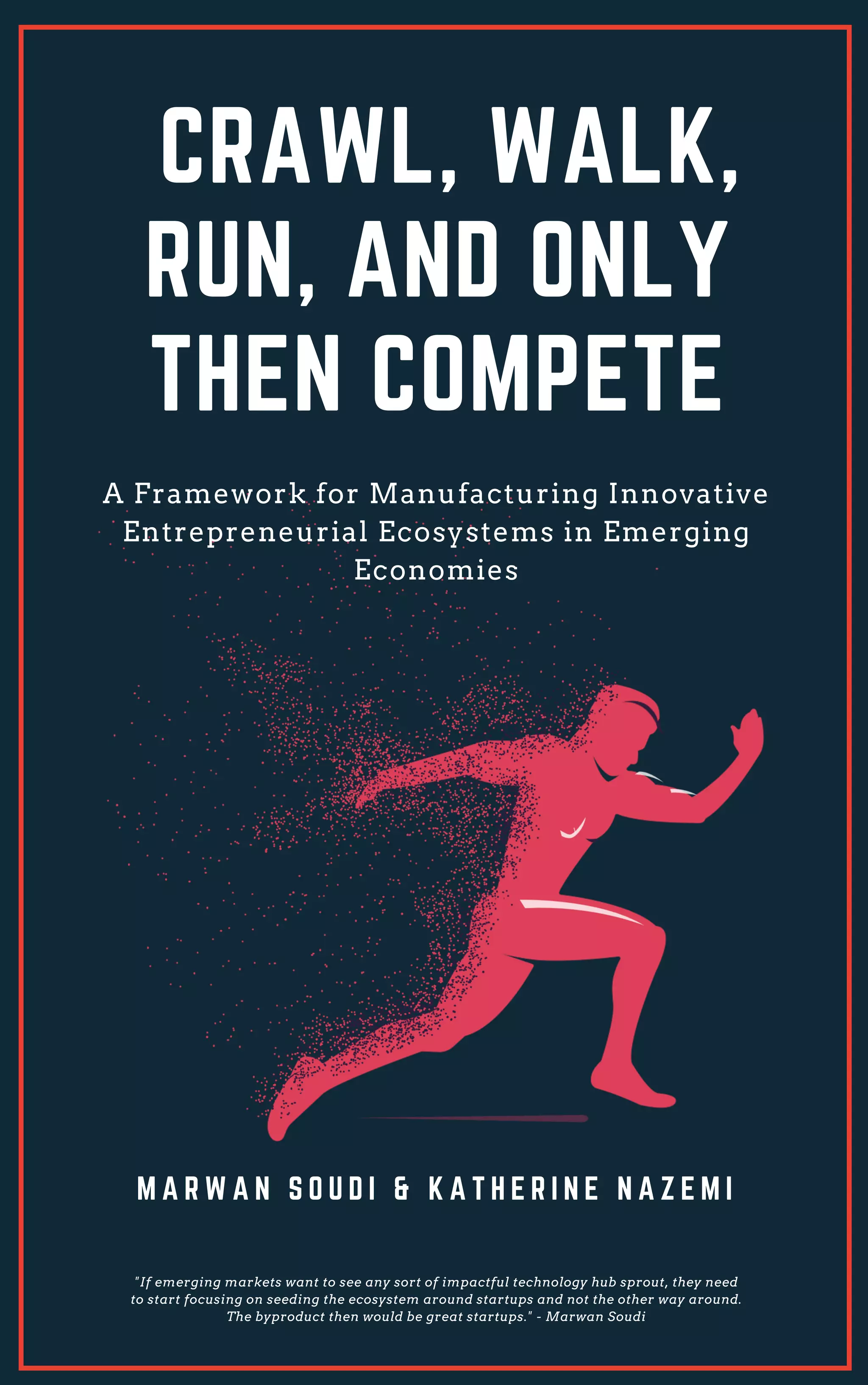 Crawl, Walk, Run, and Only Then Compete - A framework for manufacturing ...
