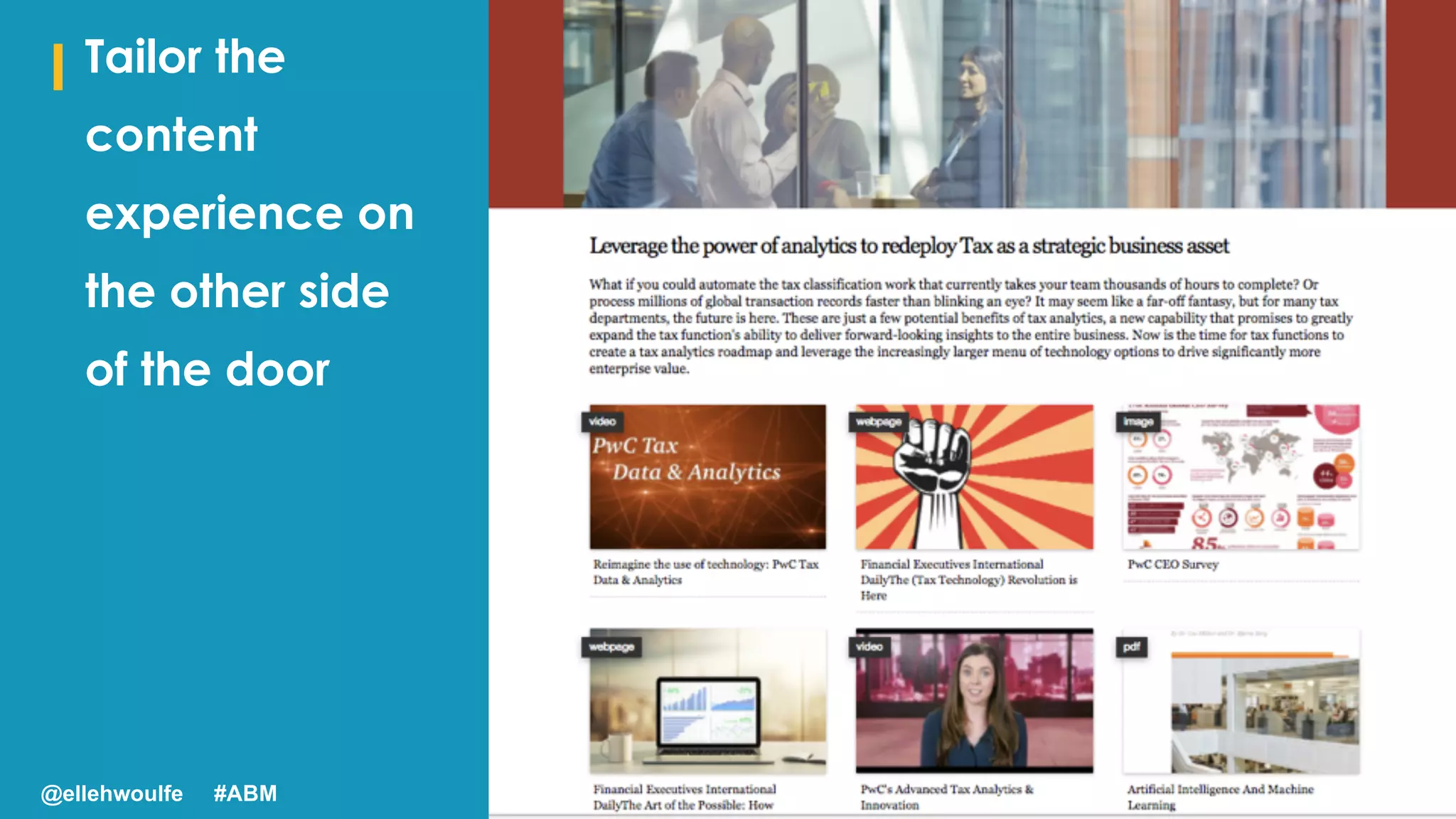 I Tailor the
content
experience on
the other side
of the door
@ellehwoulfe #ABM
 