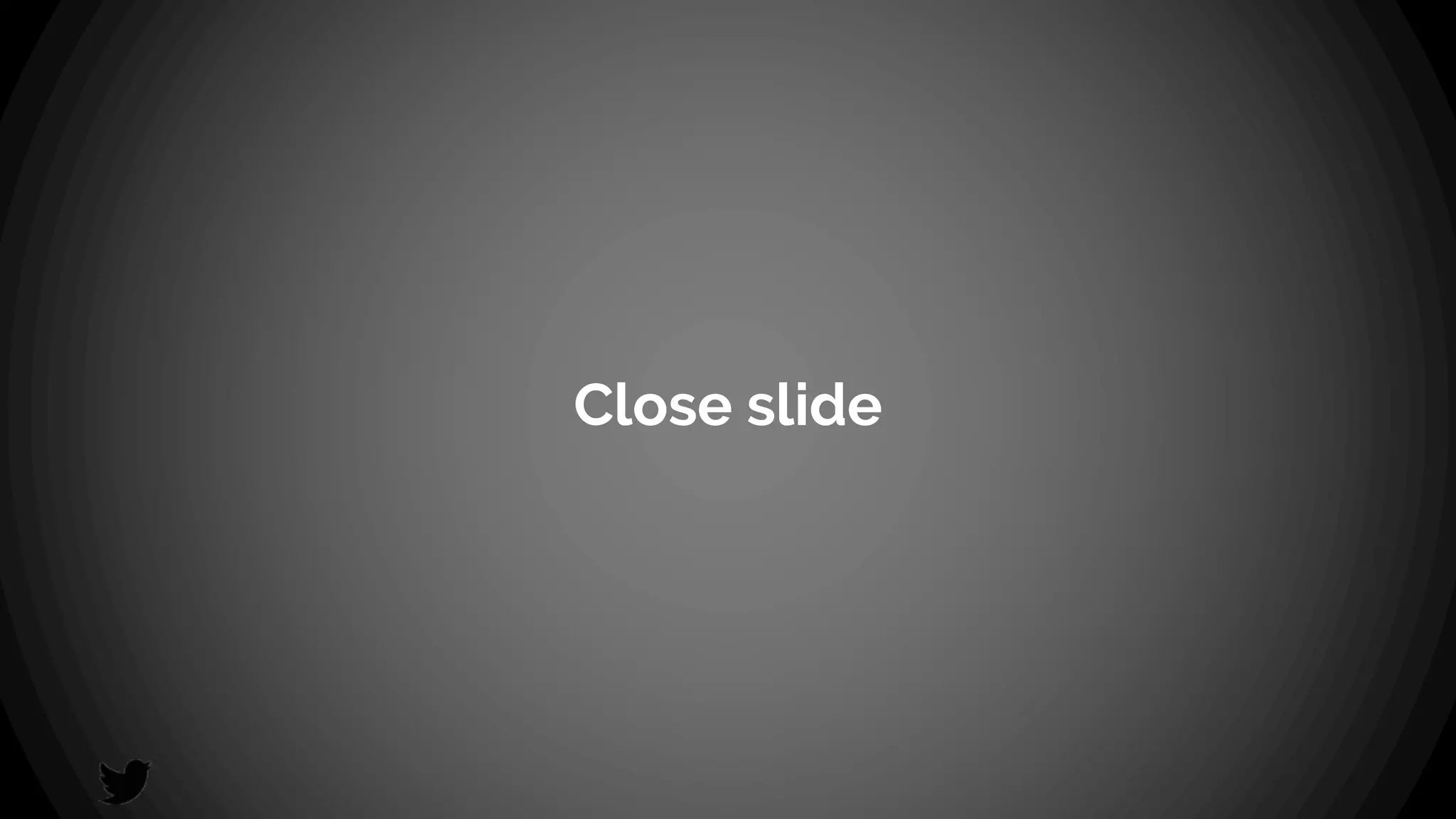 Close slide
 