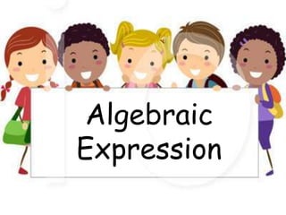 Algebraic
Expression
 