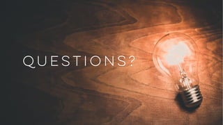 QUESTIONS?
 