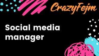 Social media
manager
 