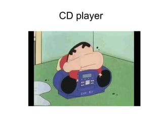 CD player
 