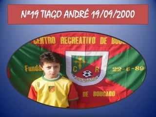 Nº19 TIAGO ANDRÉ 19/09/2000