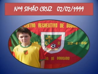 Nº9 SIMÃO CRUZ   02/02/1999