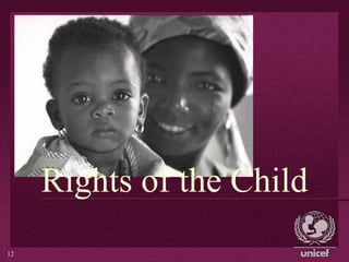 Rights of the Child
       1
12
 