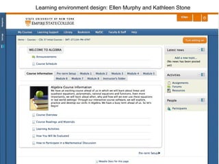 Learning environment design: Ellen Murphy and Kathleen Stone




                                                               22
 