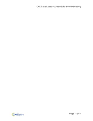 CRC Case Closed: Guidelines for Biomarker Testing
Page 14 of 14
 