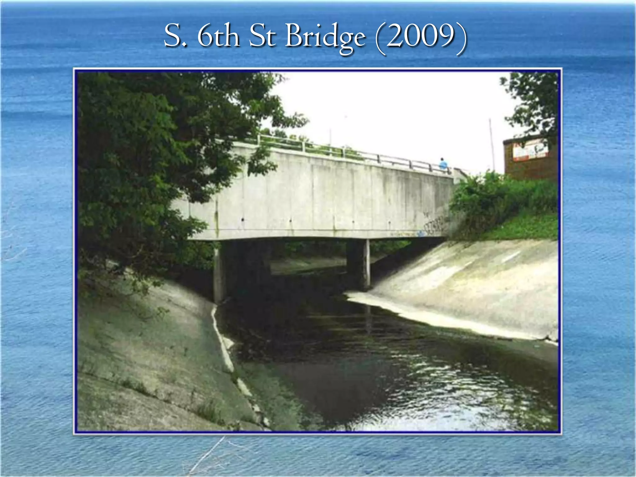 S. 6th St Bridge (2009)
 