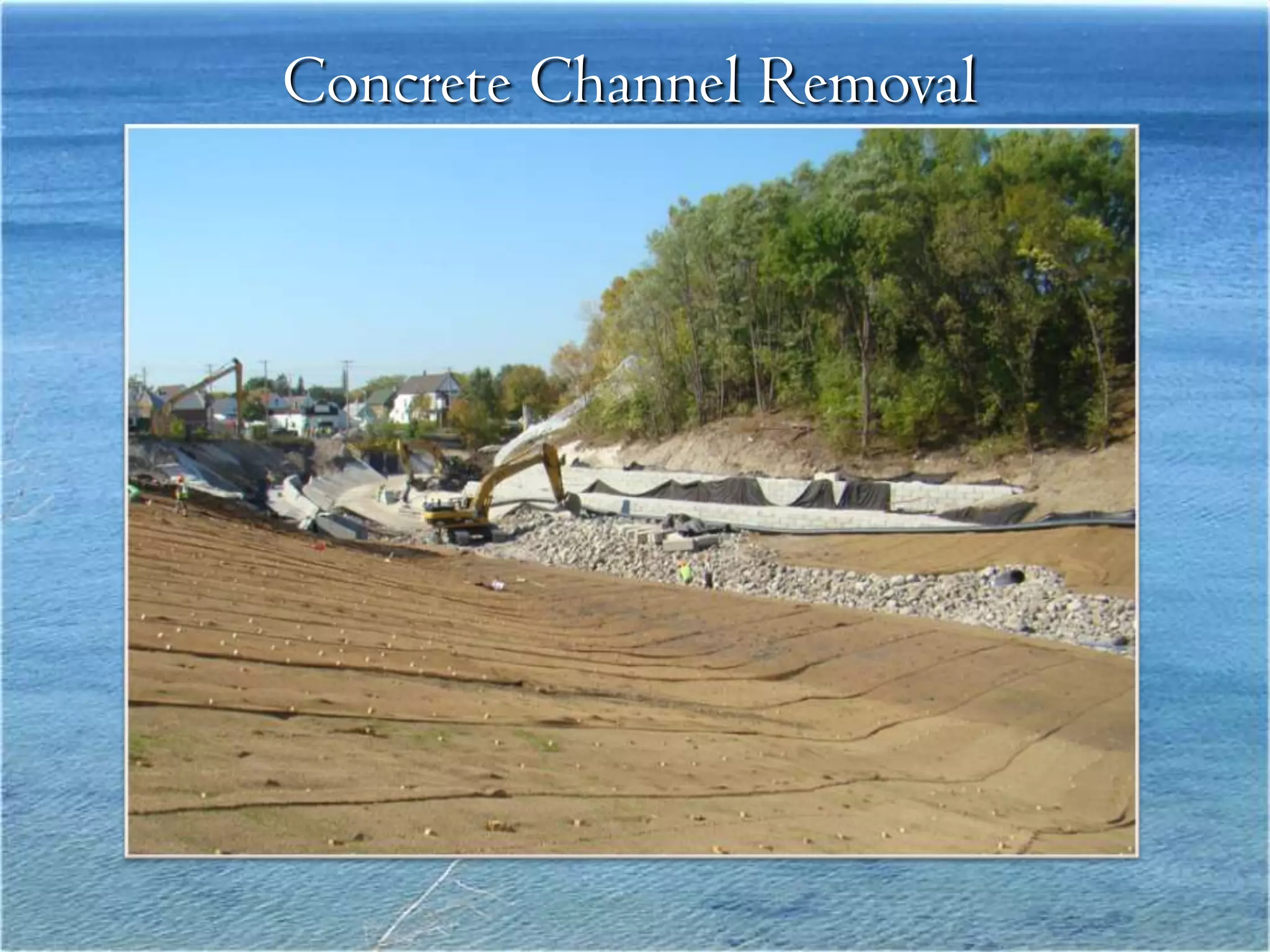 Concrete Channel Removal
 