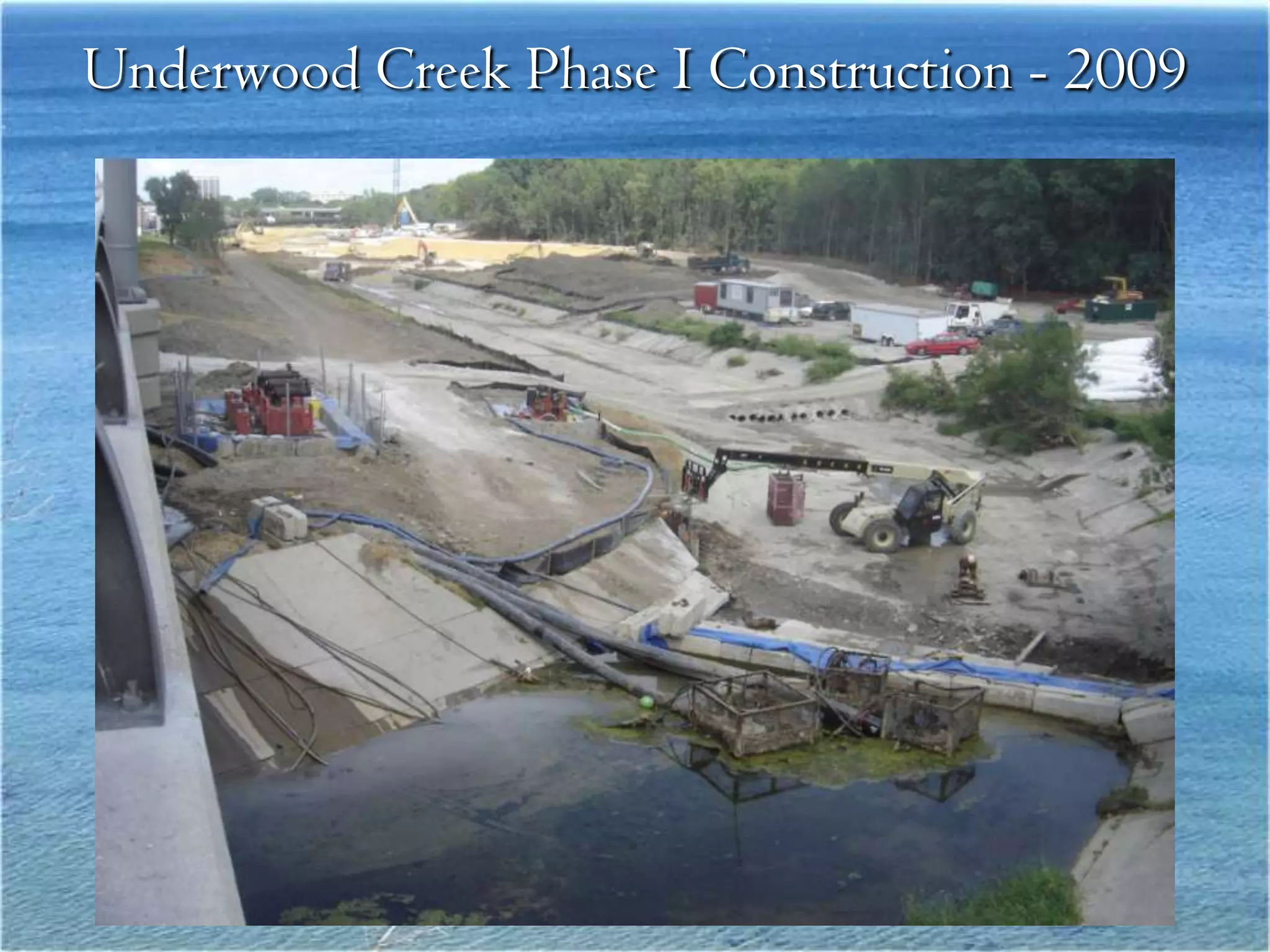Underwood Creek Phase I Construction - 2009
 