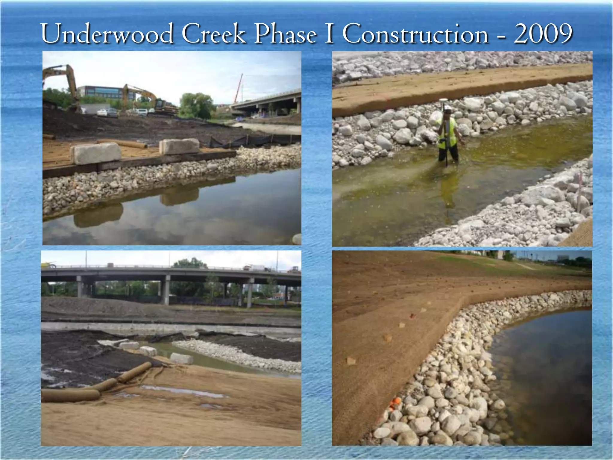 Underwood Creek Phase I Construction - 2009
 