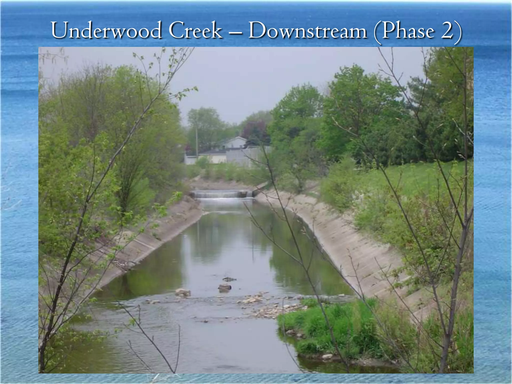 Underwood Creek – Downstream (Phase 2)
 