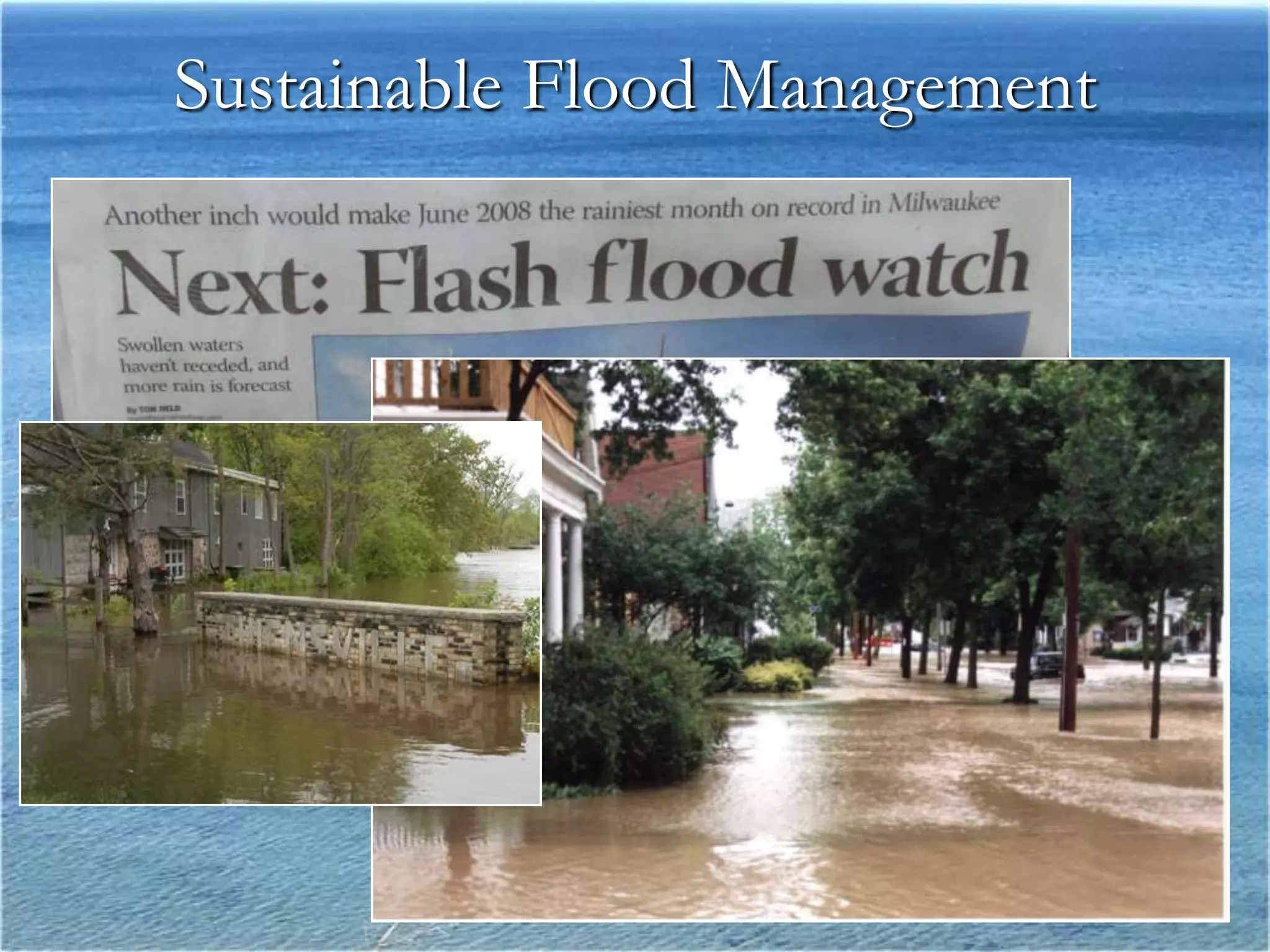 Sustainable Flood Management
 