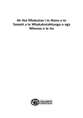 He Hui Whakatau i te Mana o te
Tamaiti a te Whakakotahitanga o nga
           Whenua o te Ao




                                      1
 