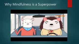 Why Mindfulness is a Superpower
 