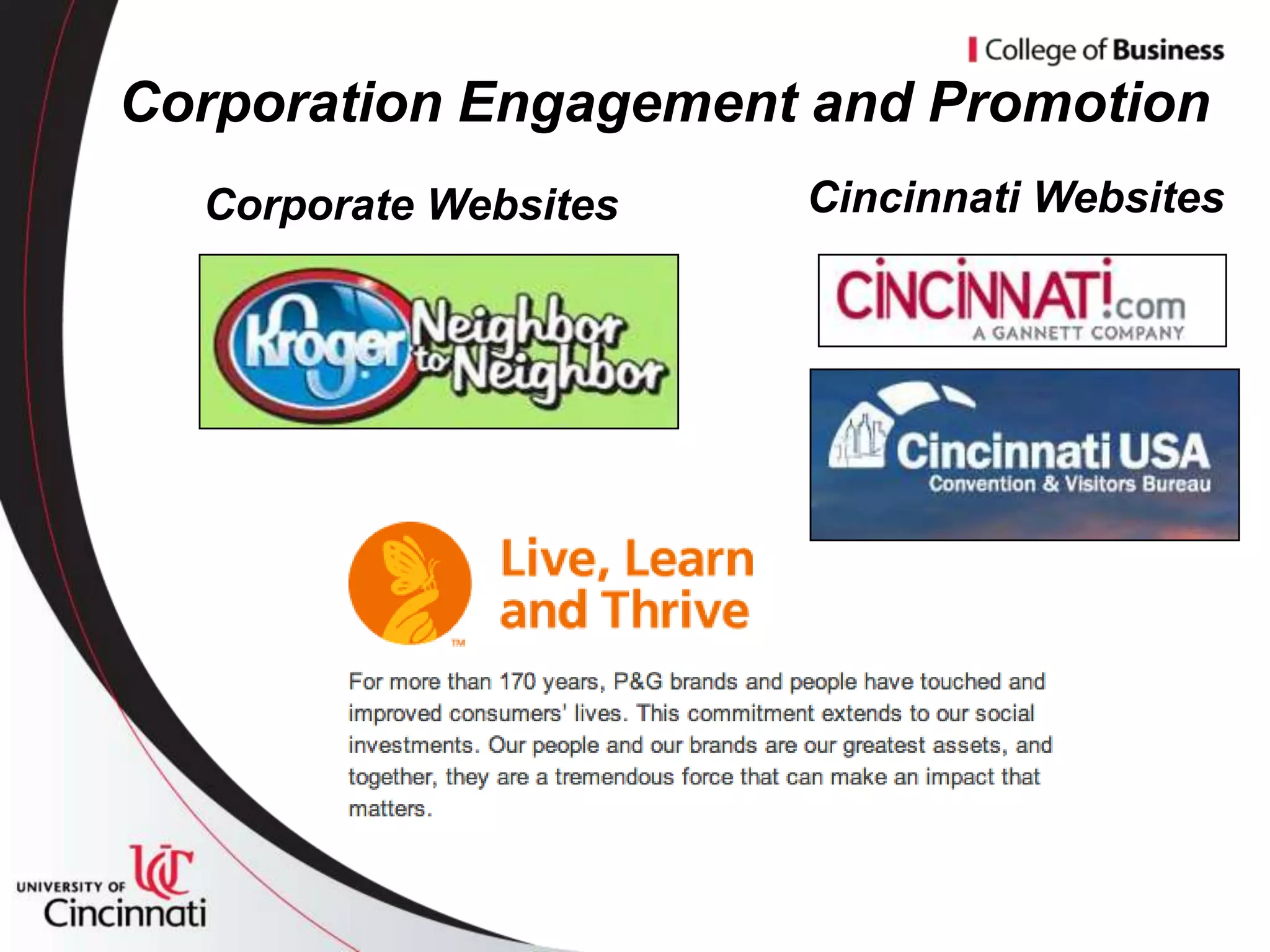 Corporation Engagement and Promotion
  Corporate Websites   Cincinnati Websites
 