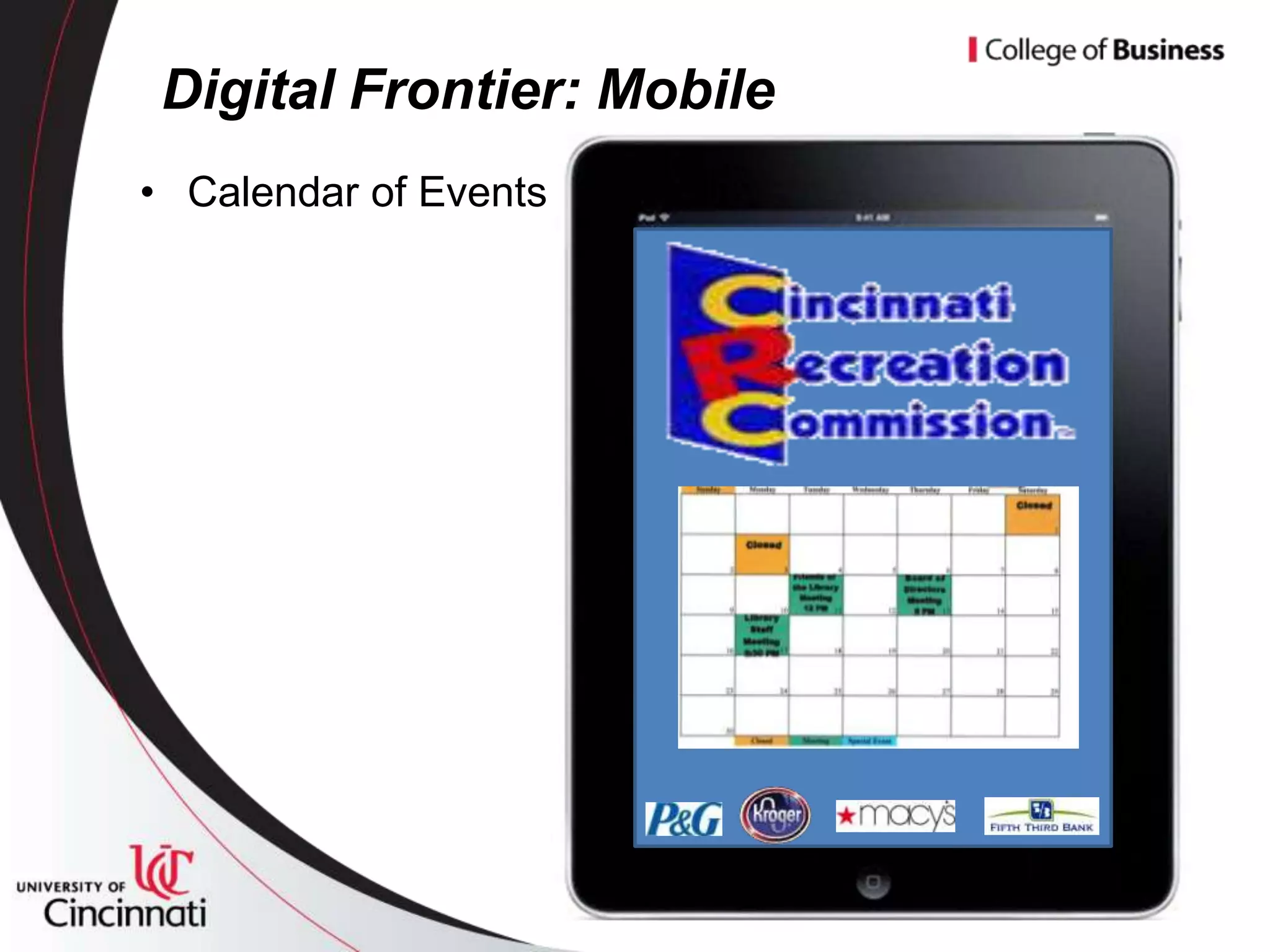 Digital Frontier: Mobile
• Calendar of Events
 