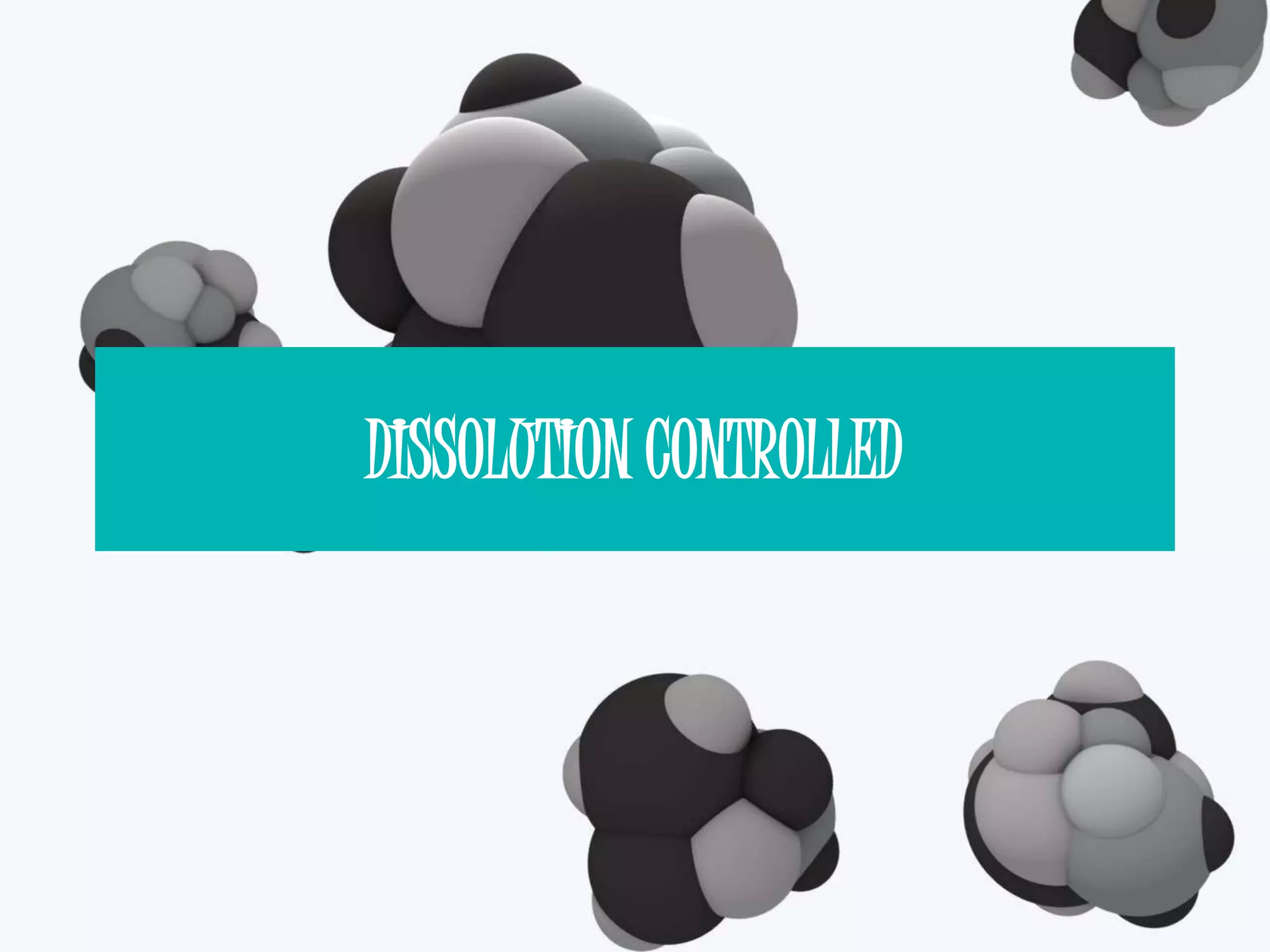 DISSOLUTION CONTROLLED 
 