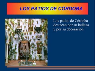 DURANTE EL CALIFATO Llegó a ser la ciudad más importante de 