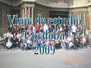 Viaje de estudio Córdoba 2009 