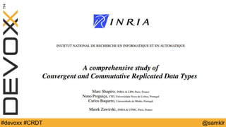 @YourTwitterHandle#Devoxx #YourTag @samklr#devoxx #CRDT
 