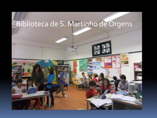 Biblioteca de S. Martinho de Orgens
 