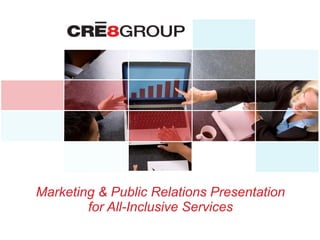Marketing & Public Relations Presentation for All-Inclusive Services 