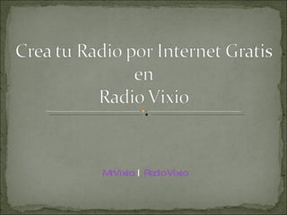 MrVixio   |  Radio Vixio 