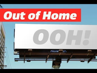Creativity 360 : Out of Home