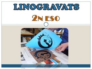 Creació de Linogravats